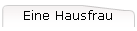Eine Hausfrau