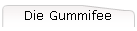 Die Gummifee