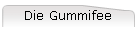Die Gummifee