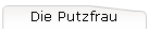 Die Putzfrau