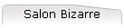 Salon Bizarre